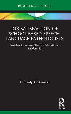 Boynton | Job Satisfaction of School-Based Speech-Language Pathologists | Buch | 978-0-367-56585-5 | sack.de