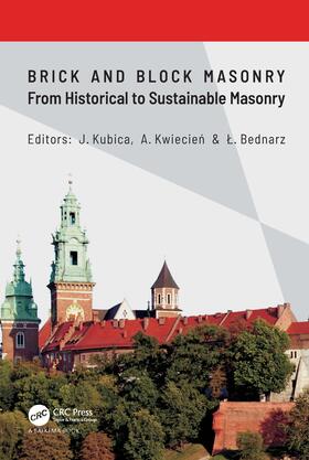 Kubica / Kwiecien / Bednarz | Brick and Block Masonry - From Historical to Sustainable Masonry | Buch | 978-0-367-56586-2 | sack.de