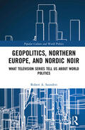 Saunders |  Geopolitics, Northern Europe, and Nordic Noir | Buch |  Sack Fachmedien