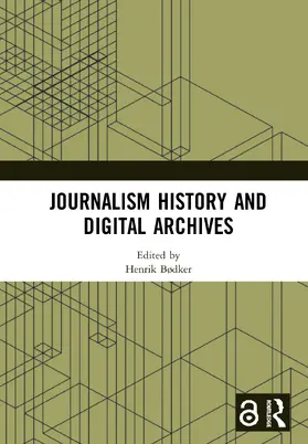 Bødker |  Journalism History and Digital Archives | Buch |  Sack Fachmedien