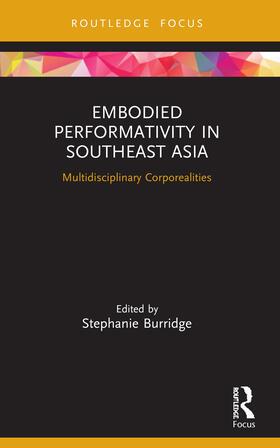 Burridge | Embodied Performativity in Southeast Asia | Buch | 978-0-367-56755-2 | sack.de