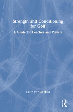 Bliss | Strength and Conditioning for Golf | Buch | 978-0-367-56785-9 | sack.de