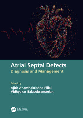 Pillai / Balasubramanian | Atrial Septal Defects | Buch | 978-0-367-56835-1 | sack.de