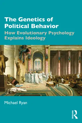 Ryan |  The Genetics of Political Behavior | Buch |  Sack Fachmedien