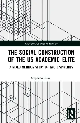 Beyer |  The Social Construction of the US Academic Elite | Buch |  Sack Fachmedien