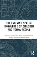 Castillo Ulloa / Heinrich / Million |  The Evolution of Young People's Spatial Knowledge | Buch |  Sack Fachmedien