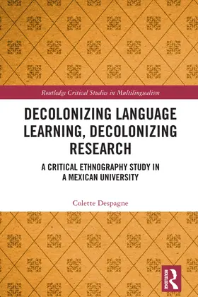 Despagne |  Decolonizing Language Learning, Decolonizing Research | Buch |  Sack Fachmedien