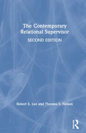 Lee / Nelson / Zimmerman |  The Contemporary Relational Supervisor 2nd edition | Buch |  Sack Fachmedien