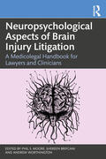 Worthington / Moore / Brifcani |  Neuropsychological Aspects of Brain Injury Litigation | Buch |  Sack Fachmedien