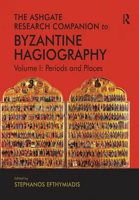 Efthymiadis |  The Ashgate Research Companion to Byzantine Hagiography | Buch |  Sack Fachmedien