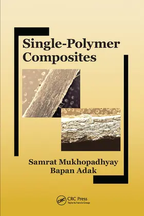 Mukhopadhyay / Adak |  Single-Polymer Composites | Buch |  Sack Fachmedien
