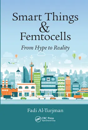 Al-Turjman | Smart Things and Femtocells | Buch | 978-0-367-57135-1 | sack.de