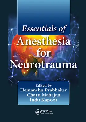 Prabhakar / Mahajan / Kapoor |  Essentials of Anesthesia for Neurotrauma | Buch |  Sack Fachmedien