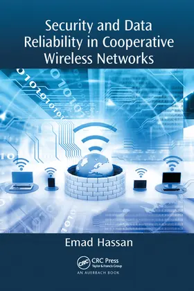 Hassan |  Security and Data Reliability in Cooperative Wireless Networks | Buch |  Sack Fachmedien