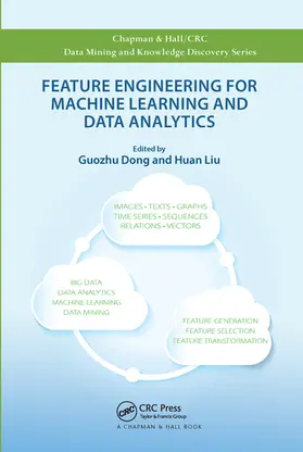 Dong / Liu |  Feature Engineering for Machine Learning and Data Analytics | Buch |  Sack Fachmedien