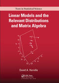 Harville |  Linear Models and the Relevant Distributions and Matrix Algebra | Buch |  Sack Fachmedien