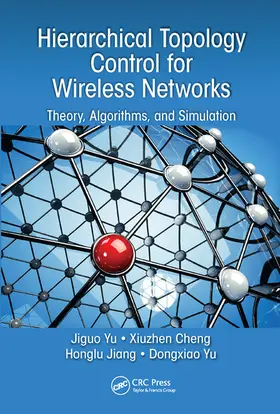 Yu / Xiuzhen / Honglu |  Hierarchical Topology Control for Wireless Networks | Buch |  Sack Fachmedien