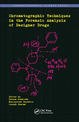 Sherma / Kowalska / Sajewicz | Chromatographic Techniques in the Forensic Analysis of Designer Drugs | Buch | 978-0-367-57228-0 | sack.de