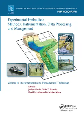 Aberle / Rennie / Admiraal | Experimental Hydraulics: Methods, Instrumentation, Data Processing and Management | Buch | 978-0-367-57326-3 | www.sack.de