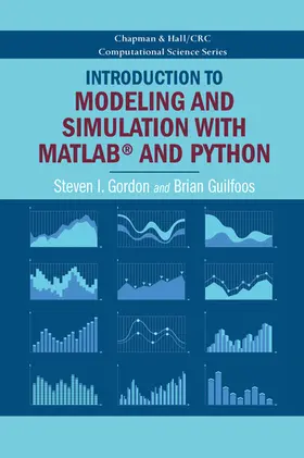 Gordon / Guilfoos |  Introduction to Modeling and Simulation with MATLAB(R) and Python | Buch |  Sack Fachmedien