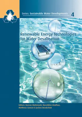 Mahmoudi / Ghaffour / Goosen |  Renewable Energy Technologies for Water Desalination | Buch |  Sack Fachmedien