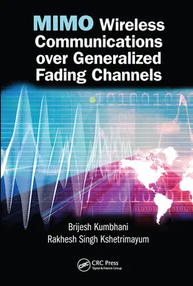 Kumbhani / Kshetrimayum | MIMO Wireless Communications over Generalized Fading Channels | Buch | 978-0-367-57357-7 | www.sack.de