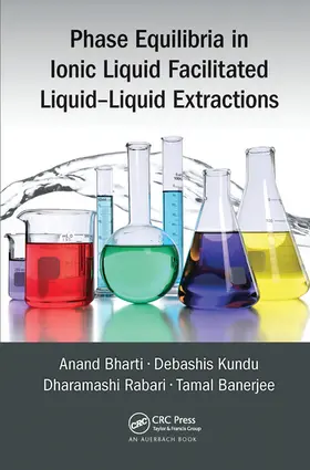 Bharti / Kundu / Rabari |  Phase Equilibria in Ionic Liquid Facilitated Liquid-Liquid Extractions | Buch |  Sack Fachmedien
