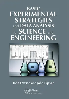 Lawson / Erjavec | Basic Experimental Strategies and Data Analysis for Science and Engineering | Buch | 978-0-367-57408-6 | www.sack.de