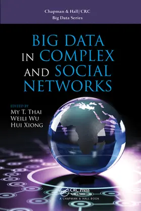 Thai / Wu / Xiong | Big Data in Complex and Social Networks | Buch | 978-0-367-57420-8 | sack.de