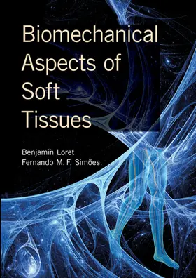 Loret / Simoes |  Biomechanical Aspects of Soft Tissues | Buch |  Sack Fachmedien