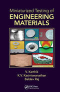 Raj / Karthik / Kasiviswanathan |  Miniaturized Testing of Engineering Materials | Buch |  Sack Fachmedien