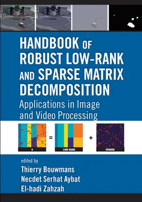 Bouwmans / Aybat / Zahzah |  Handbook of Robust Low-Rank and Sparse Matrix Decomposition | Buch |  Sack Fachmedien