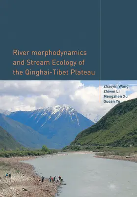 Wang / Li / Xu |  River Morphodynamics and Stream Ecology of the Qinghai-Tibet Plateau | Buch |  Sack Fachmedien