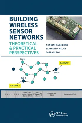 Mukherjee / Neogy / Roy | Building Wireless Sensor Networks | Buch | 978-0-367-57535-9 | www.sack.de