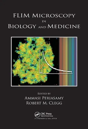 Periasamy / Clegg |  FLIM Microscopy in Biology and Medicine | Buch |  Sack Fachmedien