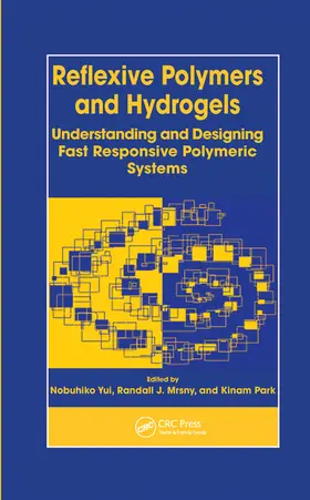 Yui / Mrsny / Park |  Reflexive Polymers and Hydrogels | Buch |  Sack Fachmedien