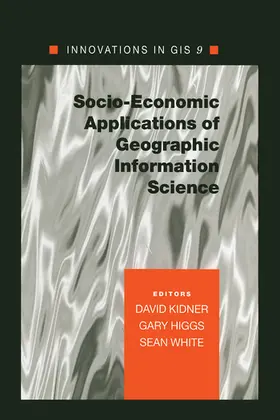 Kidner / Higgs / White |  Socio-Economic Applications of Geographic Information Science | Buch |  Sack Fachmedien
