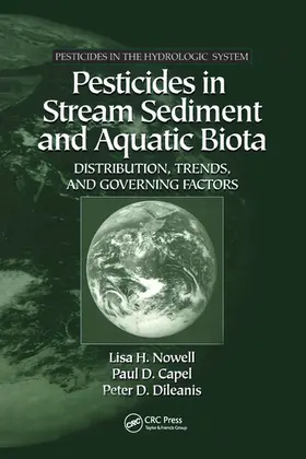 Nowell / Capel / Dileanis |  Pesticides in Stream Sediment and Aquatic Biota | Buch |  Sack Fachmedien