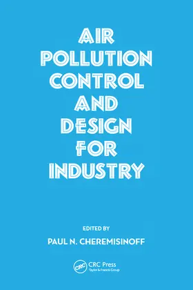 Cheremisinoff |  Air Pollution Control and Design for Industry | Buch |  Sack Fachmedien