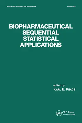 Peace |  Biopharmaceutical Sequential Statistical Applications | Buch |  Sack Fachmedien