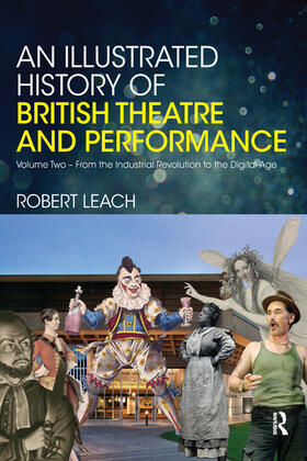 Leach | An Illustrated History of British Theatre and Performance | Buch | 978-0-367-58039-1 | sack.de