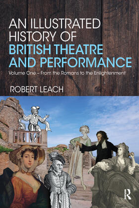Leach | An Illustrated History of British Theatre and Performance | Buch | 978-0-367-58040-7 | sack.de