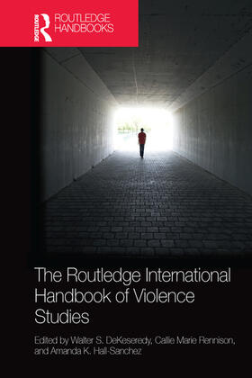 DeKeseredy / Rennison / Hall-Sanchez |  The Routledge International Handbook of Violence Studies | Buch |  Sack Fachmedien
