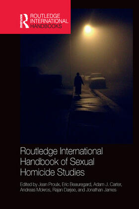 Carter / Proulx / Mokros |  Routledge International Handbook of Sexual Homicide Studies | Buch |  Sack Fachmedien