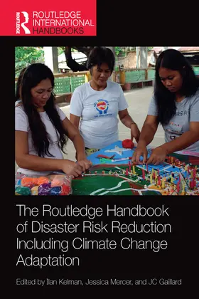 Kelman / Mercer / Gaillard | The Routledge Handbook of Disaster Risk Reduction Including Climate Change Adaptation | Buch | 978-0-367-58128-2 | sack.de