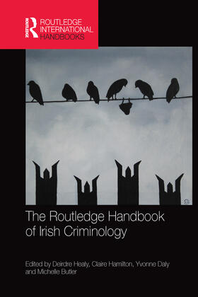Hamilton / Healy / Butler |  The Routledge Handbook of Irish Criminology | Buch |  Sack Fachmedien