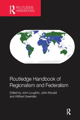Loughlin / Kincaid / Swenden | Routledge Handbook of Regionalism & Federalism | Buch | 978-0-367-58187-9 | sack.de