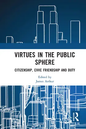 Arthur |  Virtues in the Public Sphere | Buch |  Sack Fachmedien