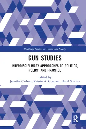Carlson / Goss / Shapira |  Gun Studies | Buch |  Sack Fachmedien
