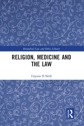 Ó Néill | Religion, Medicine and the Law | Buch | 978-0-367-58279-1 | sack.de